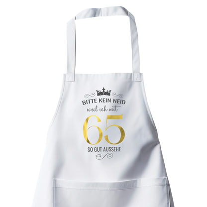 Bitte kein Neid weil ich mit 65 so gut aussehe - Krone - Geburtstag Schürze Weiß - Fulima
