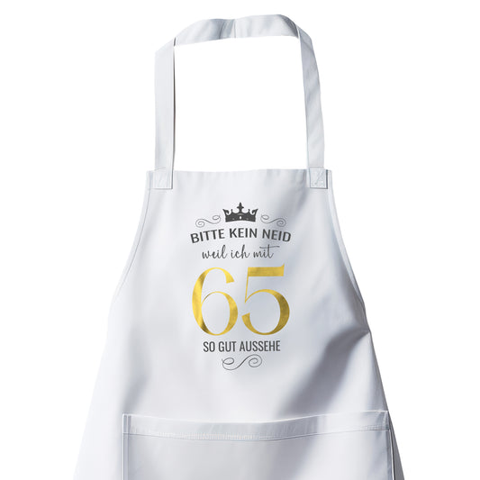 Bitte kein Neid weil ich mit 65 so gut aussehe - Krone - Geburtstag Schürze Weiß - Fulima