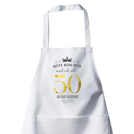 Bitte kein Neid weil ich mit 50 so gut aussehe - Krone - Geburtstag Schürze Weiß - Fulima