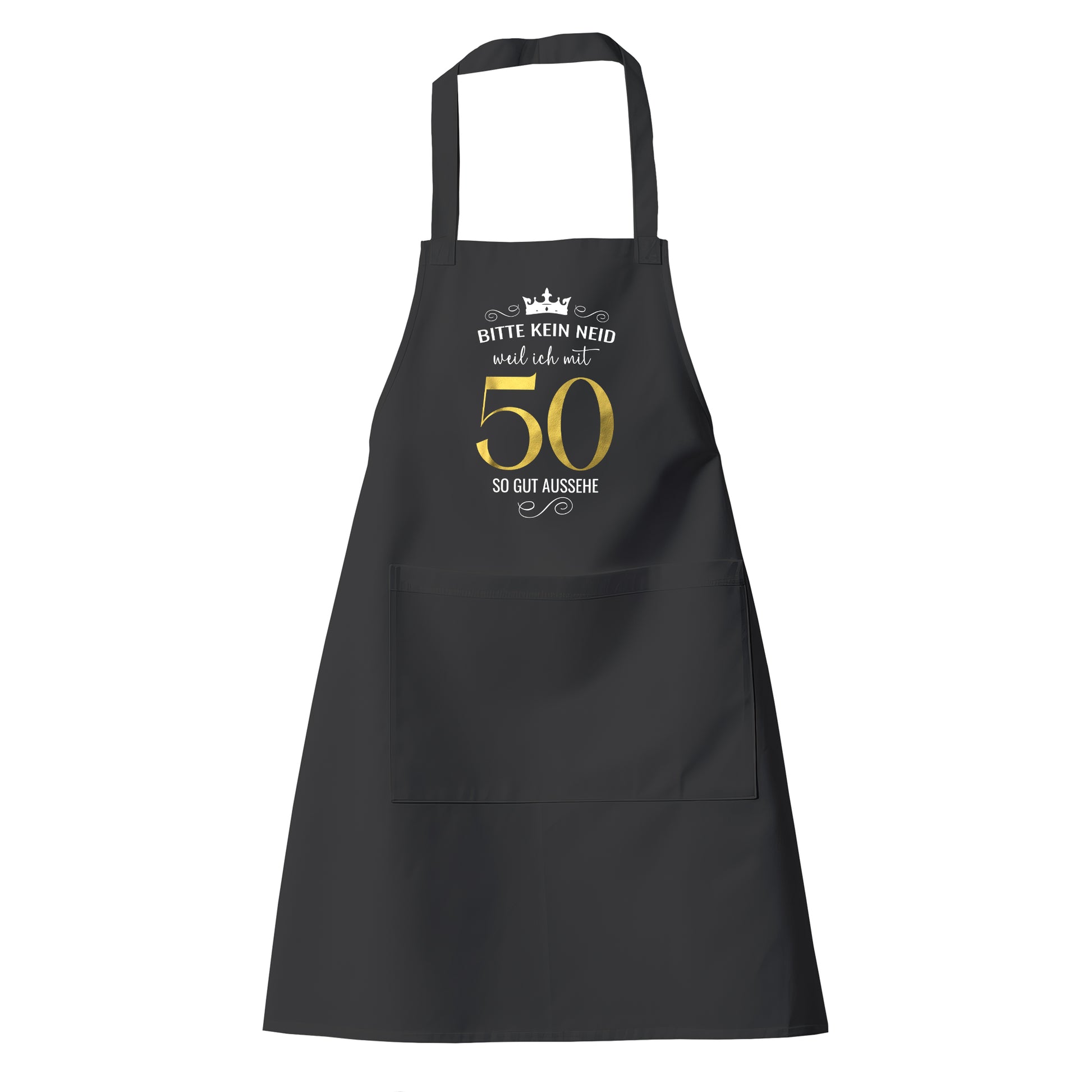 Bitte kein Neid weil ich mit 50 so gut aussehe - Krone - Geburtstag Schürze - Fulima