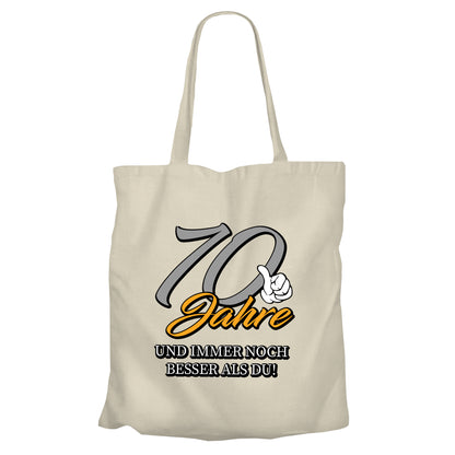 70 Jahre und immer noch besser als du - Einkaufstasche Beige - FULiMA®