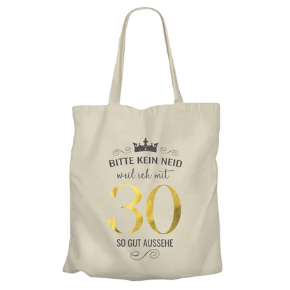Bitte kein Neid weil ich mit 30 so gut aussehe - Krone - Einkaufstasche Beige - FULiMA®