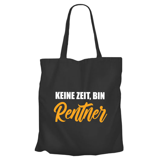 Jutebeutel Renter - Keine Zeit bin Rentner - Spruch - Geschenk zur Rente Schwarz - Fulima