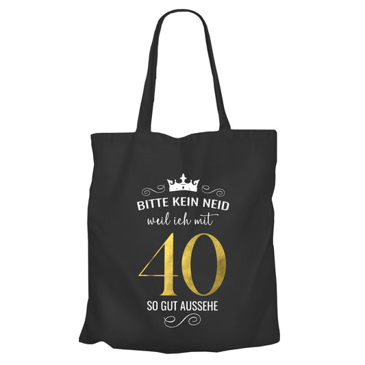 Bitte kein Neid weil ich mit 40 so gut aussehe - Krone - Einkaufstasche Schwarz - FULiMA®