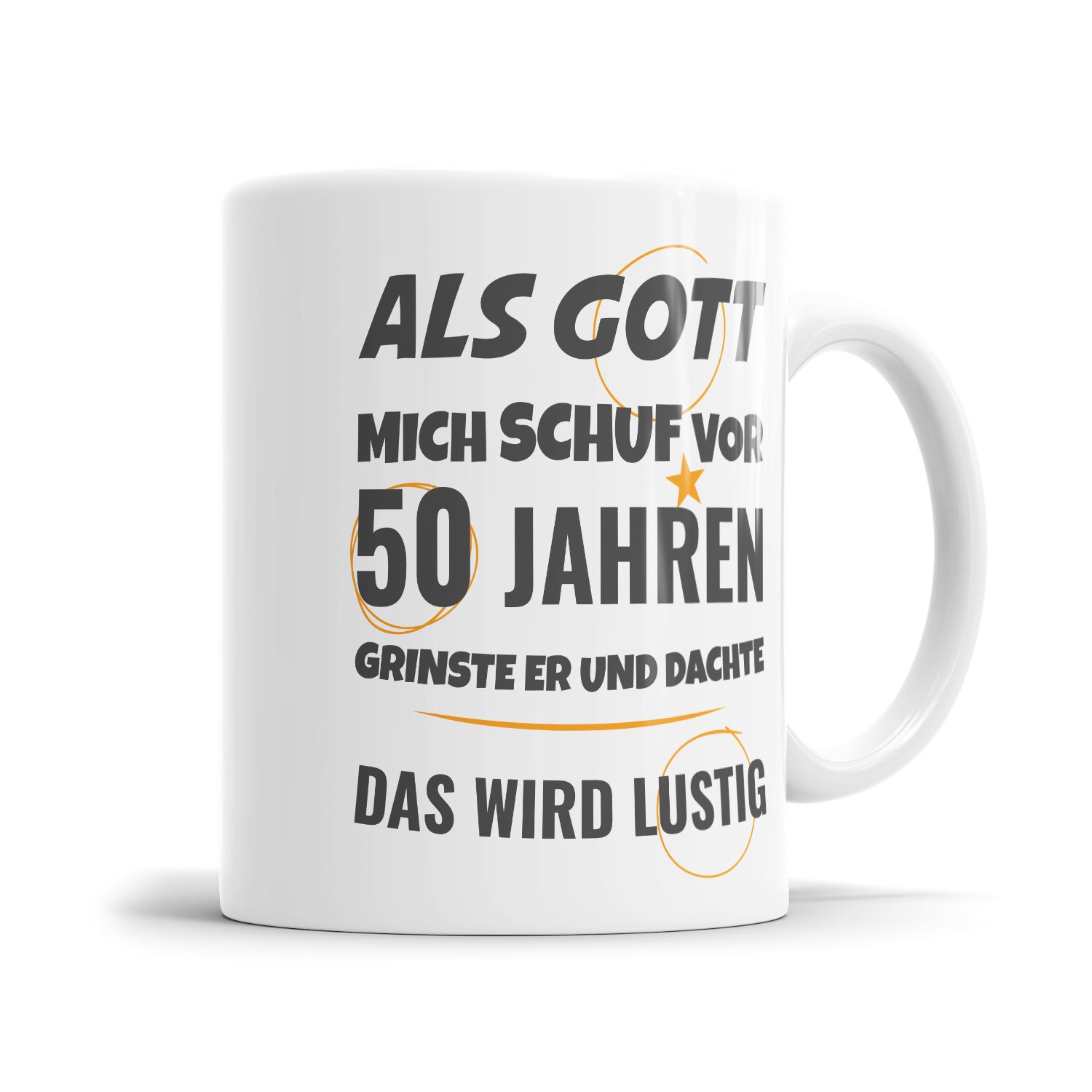 Als Gott mich schuf vor 50 Jahren grinste er und dachte das wird lustig - Geburtstag Tasse - Fulima