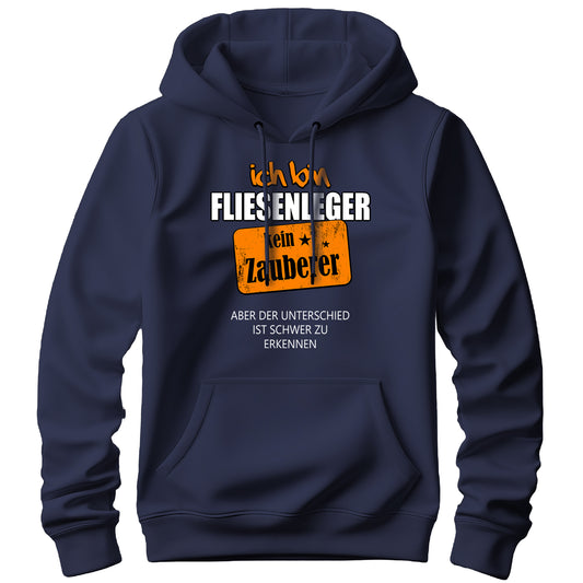 Ich bin Fliesenleger kein Zauberer - Hoodie Navy - FULiMA®