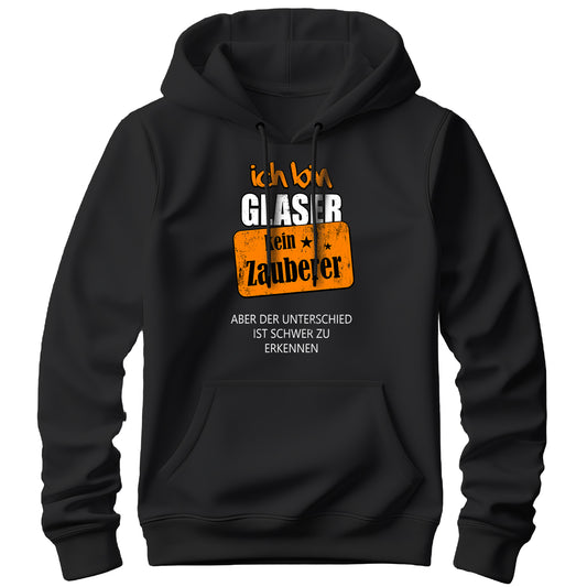 Ich bin Glaser kein Zauberer - Hoodie Schwarz - FULiMA®