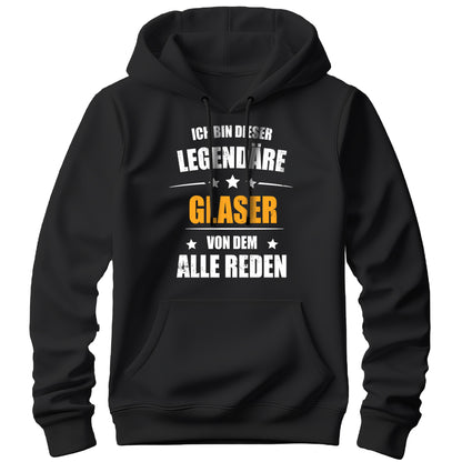 Ich bin dieser Legendäre Glaser von dem alle reden - Hoodie Schwarz - FULiMA®