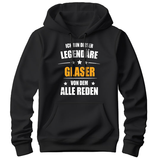 Ich bin dieser Legendäre Glaser von dem alle reden - Hoodie Schwarz - FULiMA®