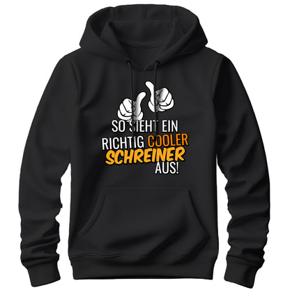 So sieht ein richtig cooler Schreiner aus - Hoodie Schwarz - FULiMA®