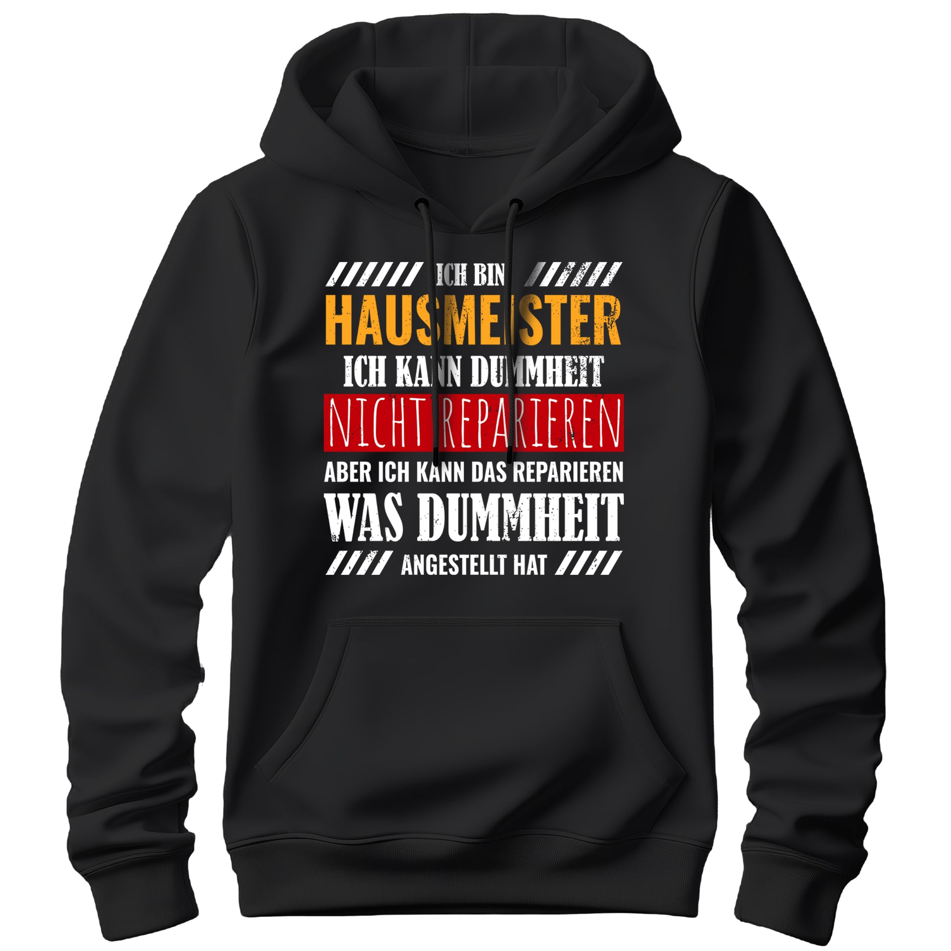 Ich bin Hausmeister ich kann Dummheit nicht reparieren - Hoodie Schwarz - FULiMA®