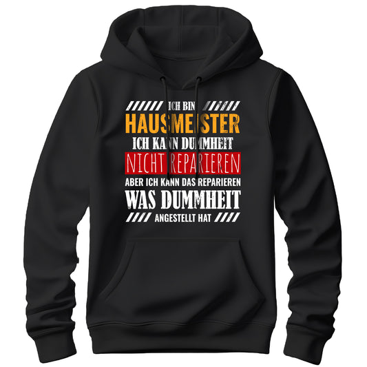 Ich bin Hausmeister ich kann Dummheit nicht reparieren - Hoodie Schwarz - FULiMA®