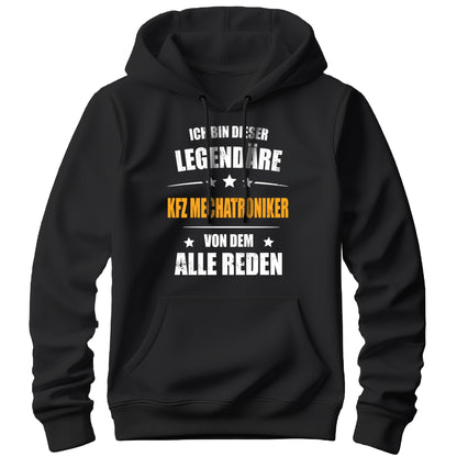 Ich bin dieser Legendäre KFZ Mechatroniker von dem alle reden - Hoodie Schwarz - FULiMA®