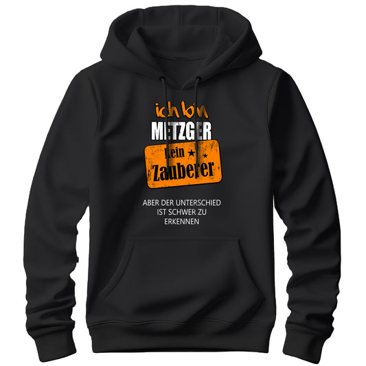 Ich bin Metzger kein Zauberer - Hoodie Schwarz - FULiMA®