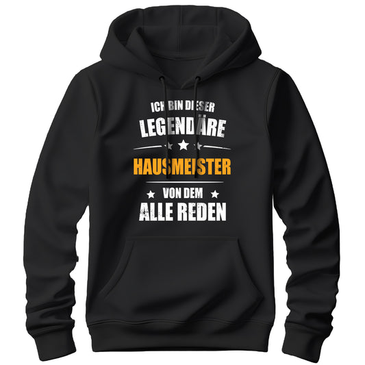 Ich bin dieser Legendäre Hausmeister von dem alle reden - Hoodie Schwarz - FULiMA®
