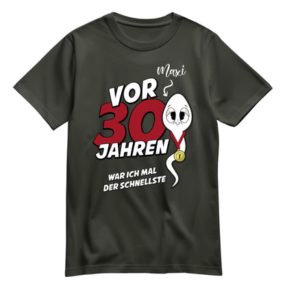 Geburtstag Shirt - Vor 30 Jahren war ich mal der schnellste - mit Namen Khaki - FULiMA®