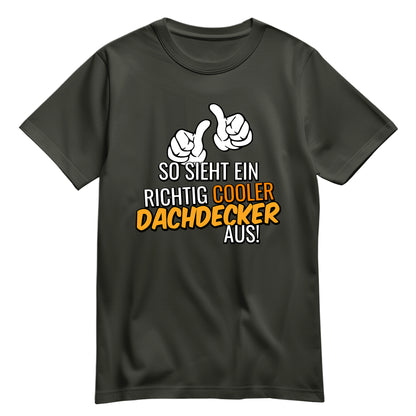 So sieht ein richtig cooler Dachdecker aus - Shirt Khaki - FULiMA®