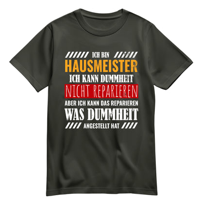 Ich bin Hausmeister ich kann Dummheit nicht reparieren - Shirt Khaki - FULiMA®