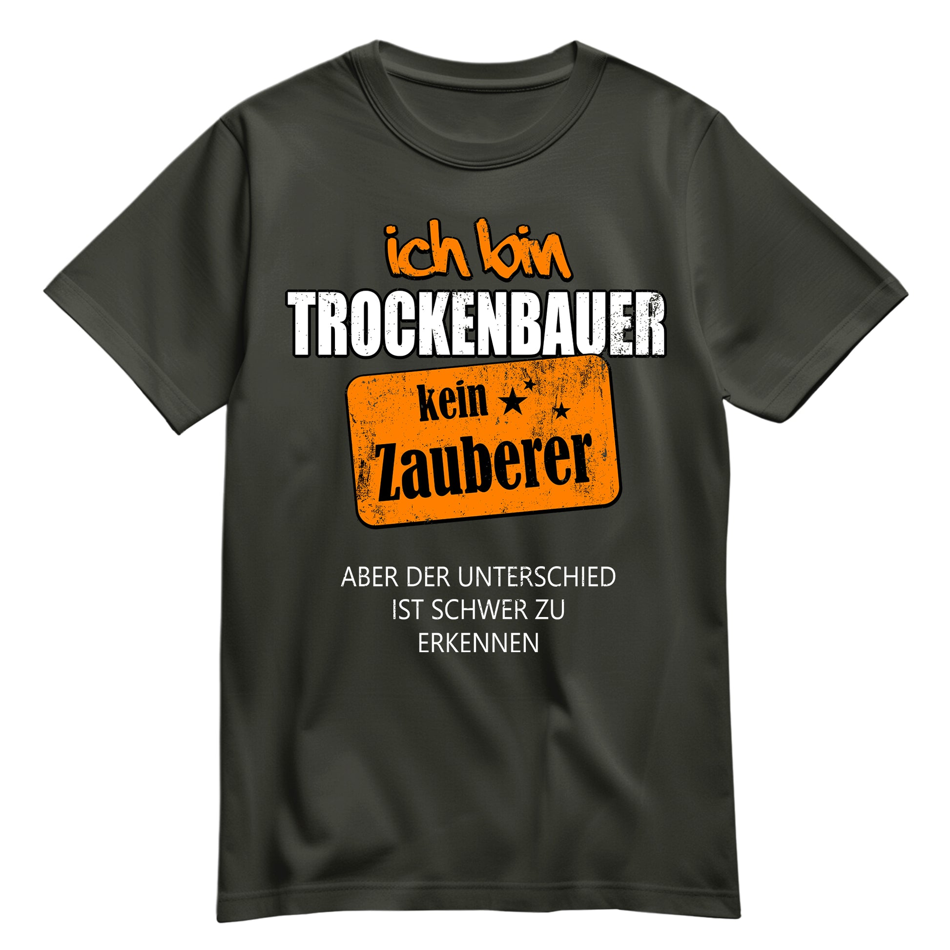 Ich bin Trockenbauer - kein Zauberer - Shirt Khaki - FULiMA®