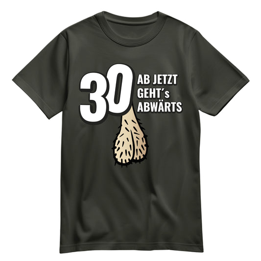 30 ab jetzt gehts abwärts - Lustig - Geburtstag Shirt Khaki - FULiMA®