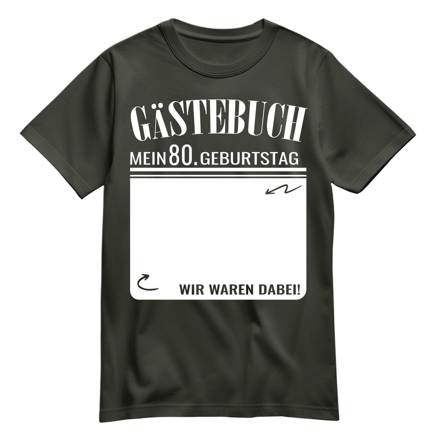 Gästebuch - Mein 80. Geburtstag Wir waren dabei Geschenk T-Shirt Khaki - FULiMA®