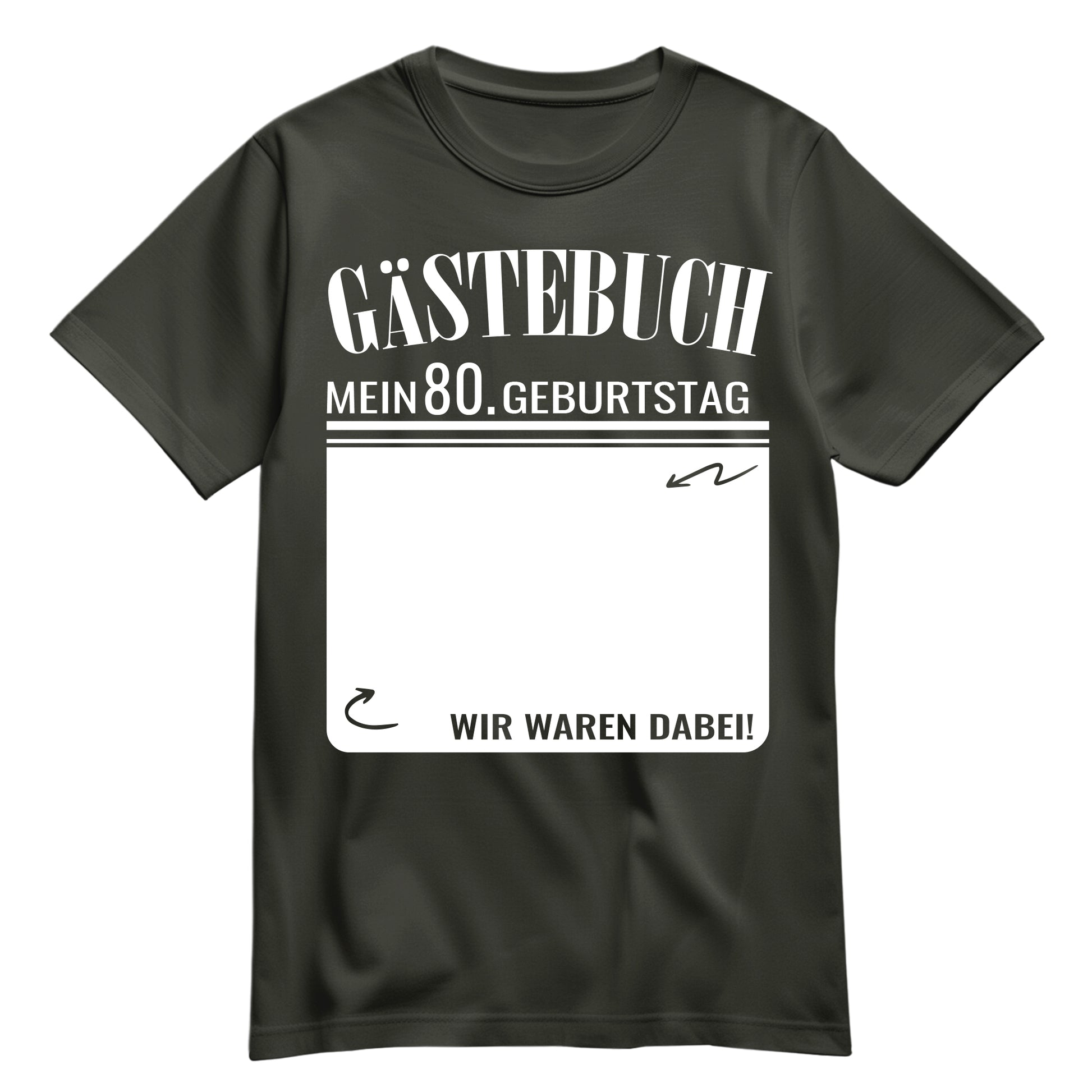 Gästebuch - Mein 80. Geburtstag Wir waren dabei Geschenk T-Shirt Khaki - FULiMA®
