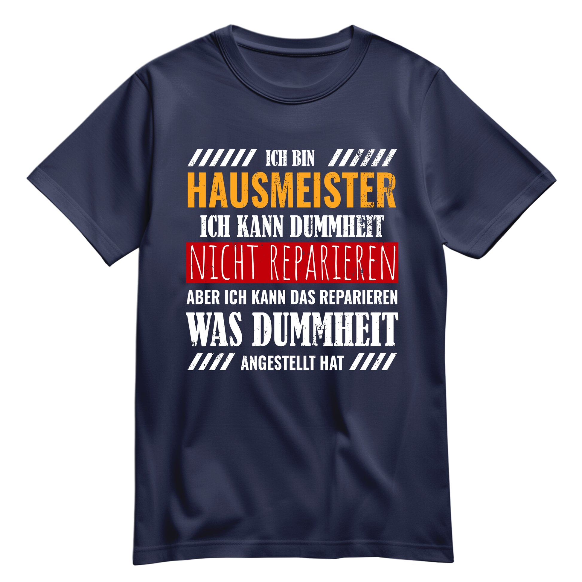 Ich bin Hausmeister ich kann Dummheit nicht reparieren - Shirt Navy - FULiMA®