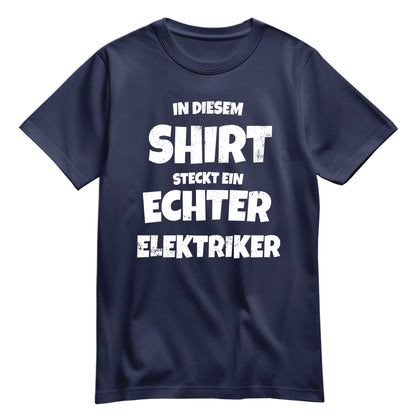 In diesem Shirt steckt ein echter Elektriker - Shirt Navy - FULiMA®