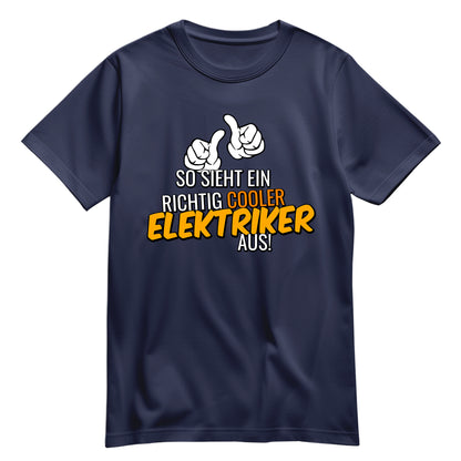 So sieht ein richtig cooler Elektriker aus - Shirt Navy - FULiMA®