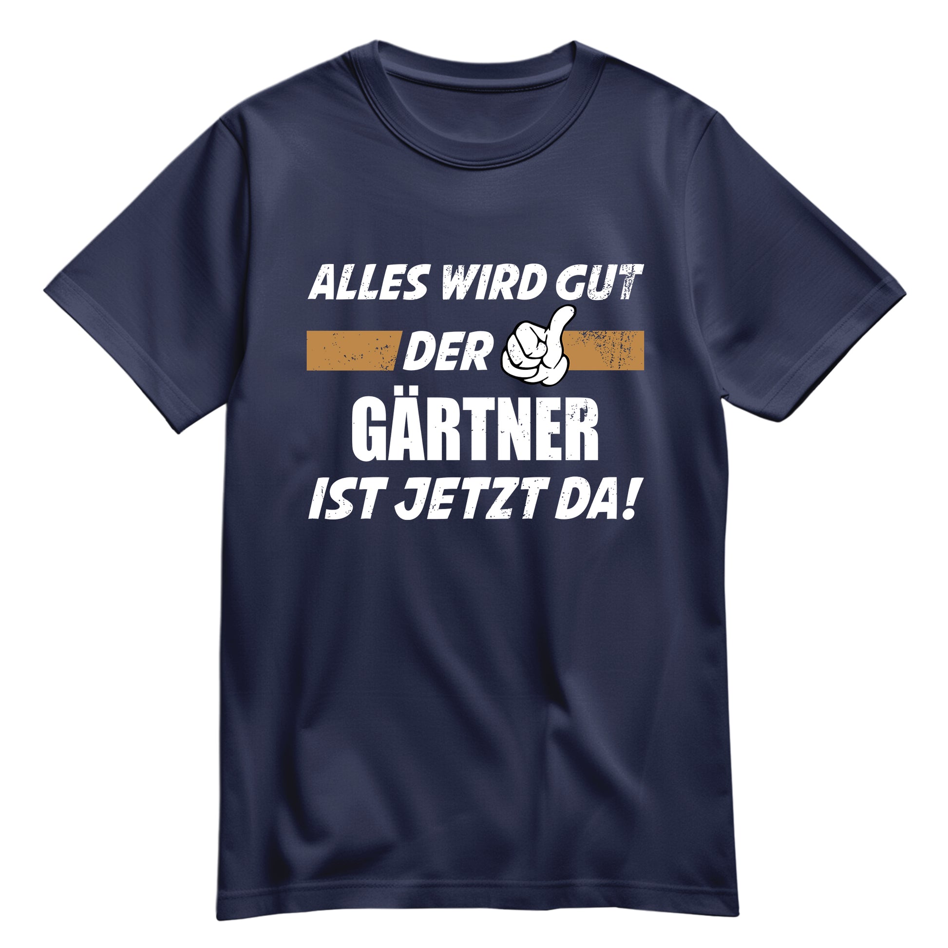 Alles wird gut der Gärtner ist jetzt da - Shirt Navy - FULiMA®