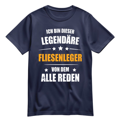 Ich bin dieser Legendäre Fliesenleger von dem alle reden - Shirt Navy - FULiMA®