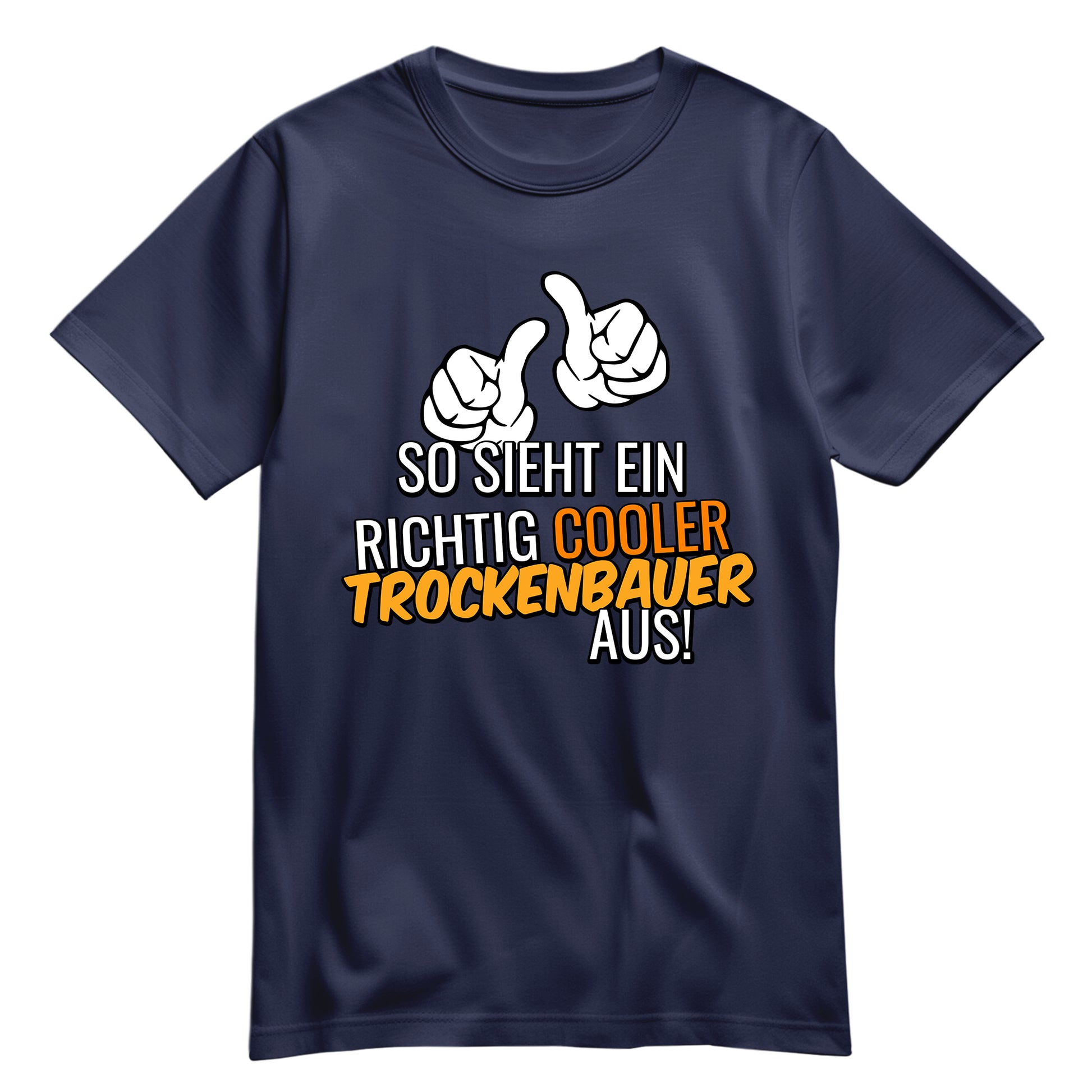 So sieht ein richtig cooler Trockenbauer aus - Shirt Navy - FULiMA®