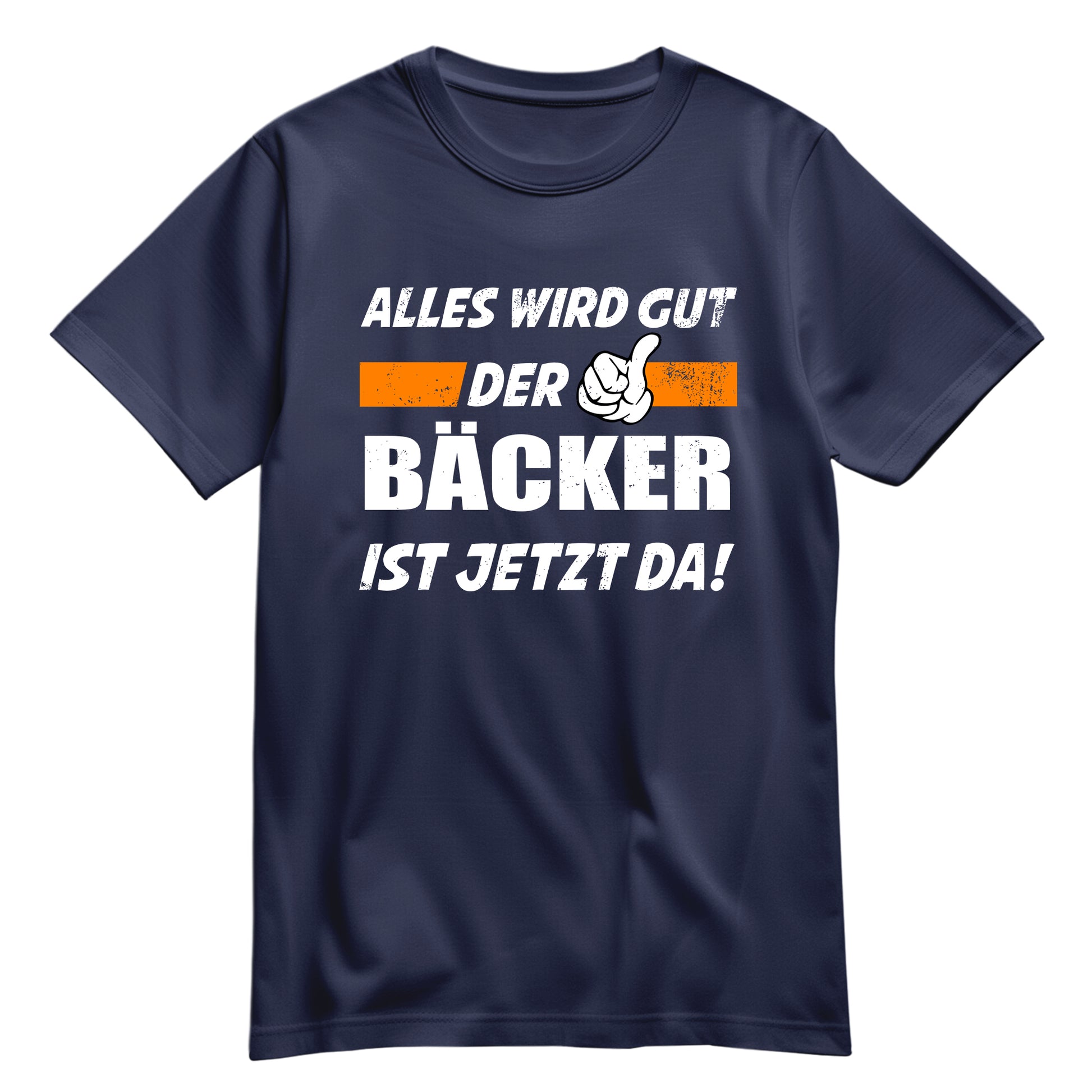 Alles wird gut der Bäcker ist jetzt da - Shirt Navy - FULiMA®