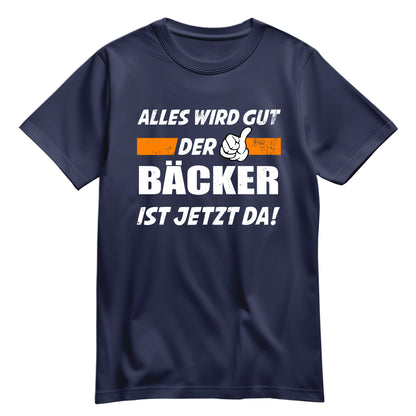 Alles wird gut der Bäcker ist jetzt da - Shirt Navy - FULiMA®