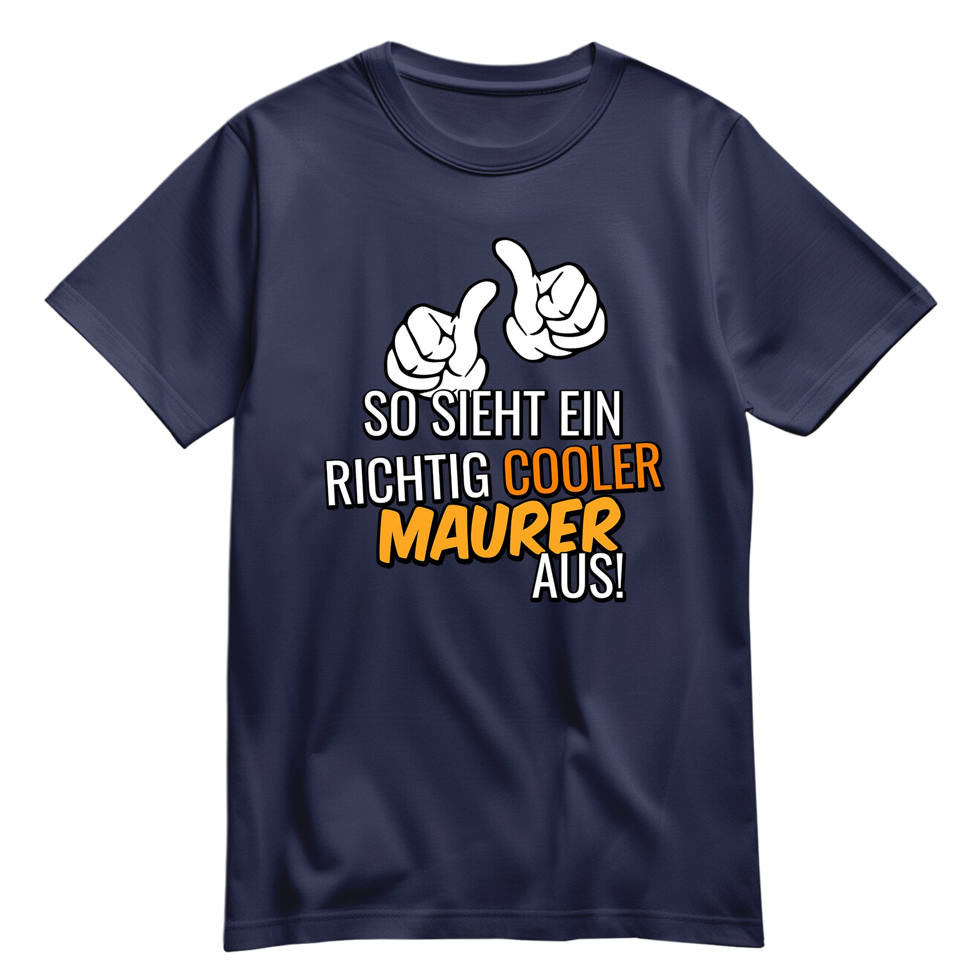 So sieht ein richtig cooler Maurer aus - Shirt Navy - FULiMA®