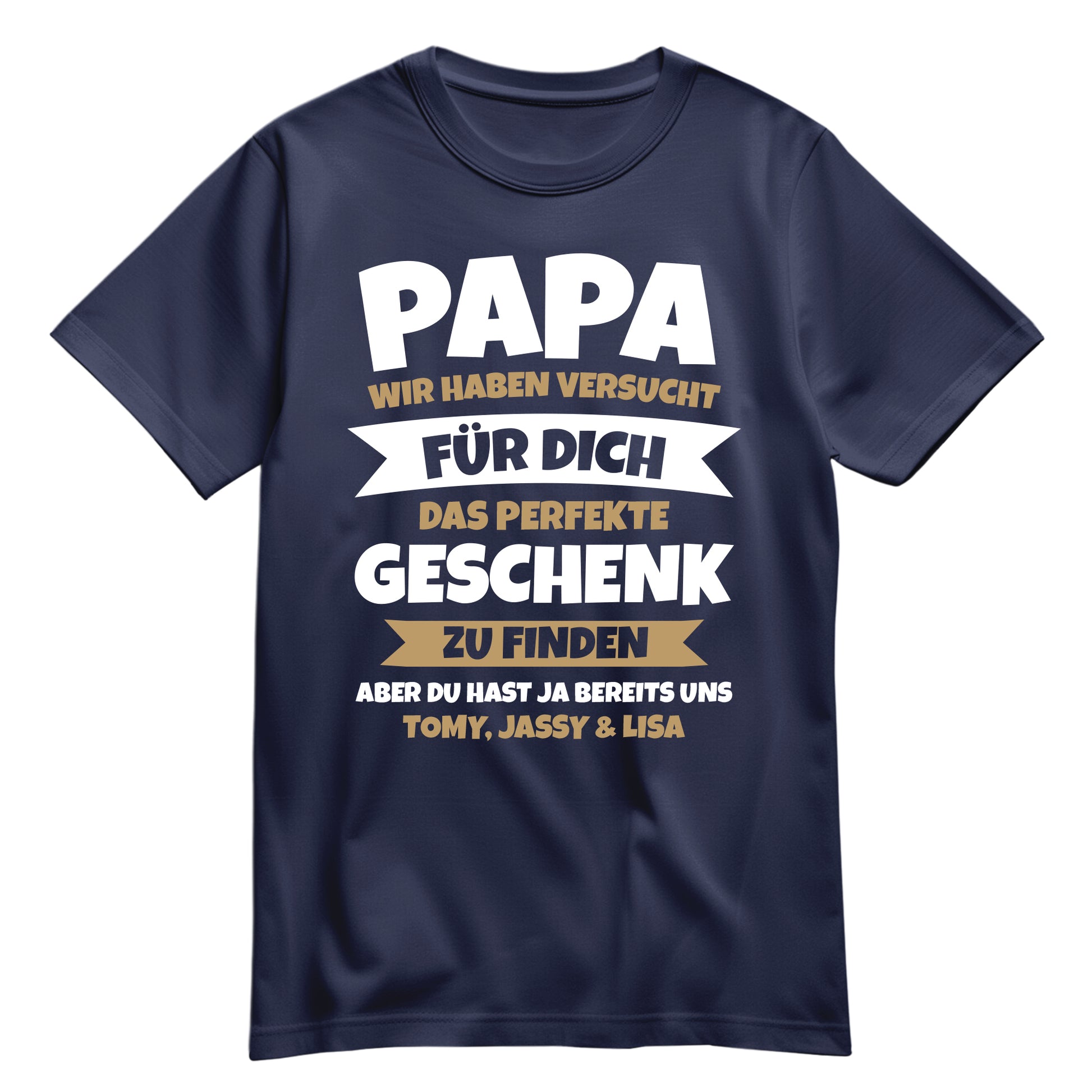 Papa, du hast ja schon uns – Lustiges Geschenk-Shirt Navy - FULiMA®