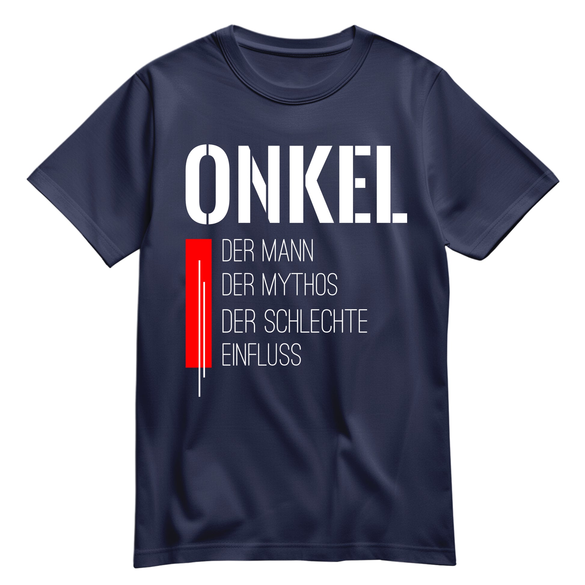 Onkel Shirt - Onkel der Mann der Mythos der schlechte Einfluss - Geschenk Navy - FULiMA®
