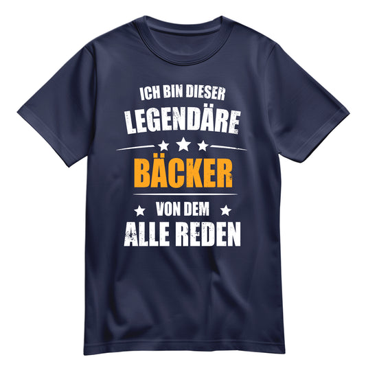 Ich bin dieser Legendäre Bäcker von dem alle reden - Shirt Navy - FULiMA®