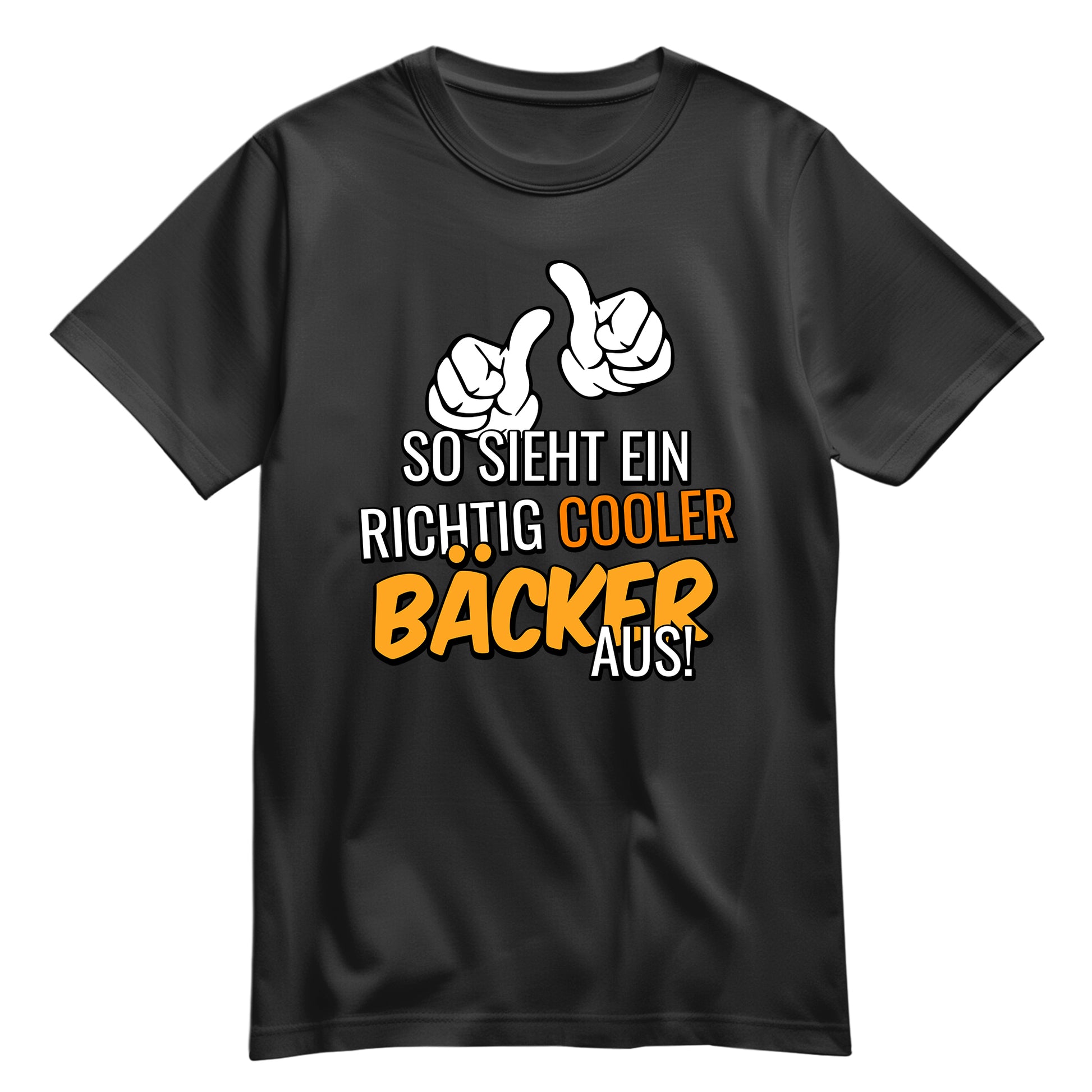 So sieht ein richtig cooler Bäcker aus - Shirt Schwarz - FULiMA®