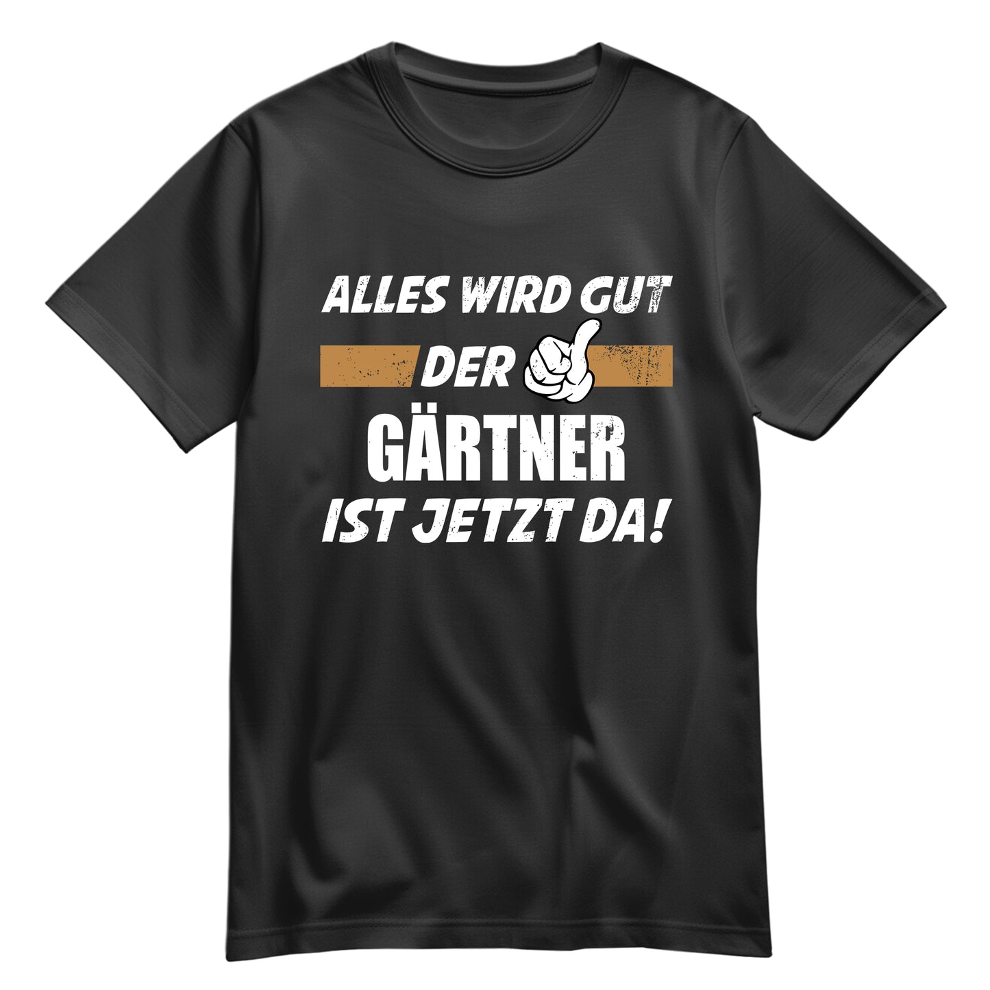 Alles wird gut der Gärtner ist jetzt da - Shirt Schwarz - FULiMA®