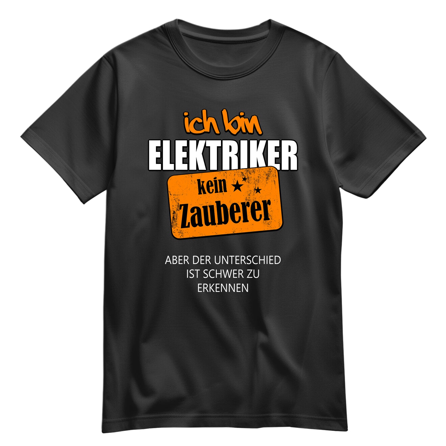 Ich bin Elektriker - kein Zauberer - Shirt Schwarz - FULiMA®