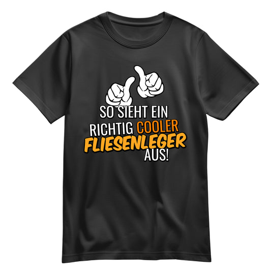 So sieht ein richtig cooler Fliesenleger aus - Shirt Schwarz - FULiMA®