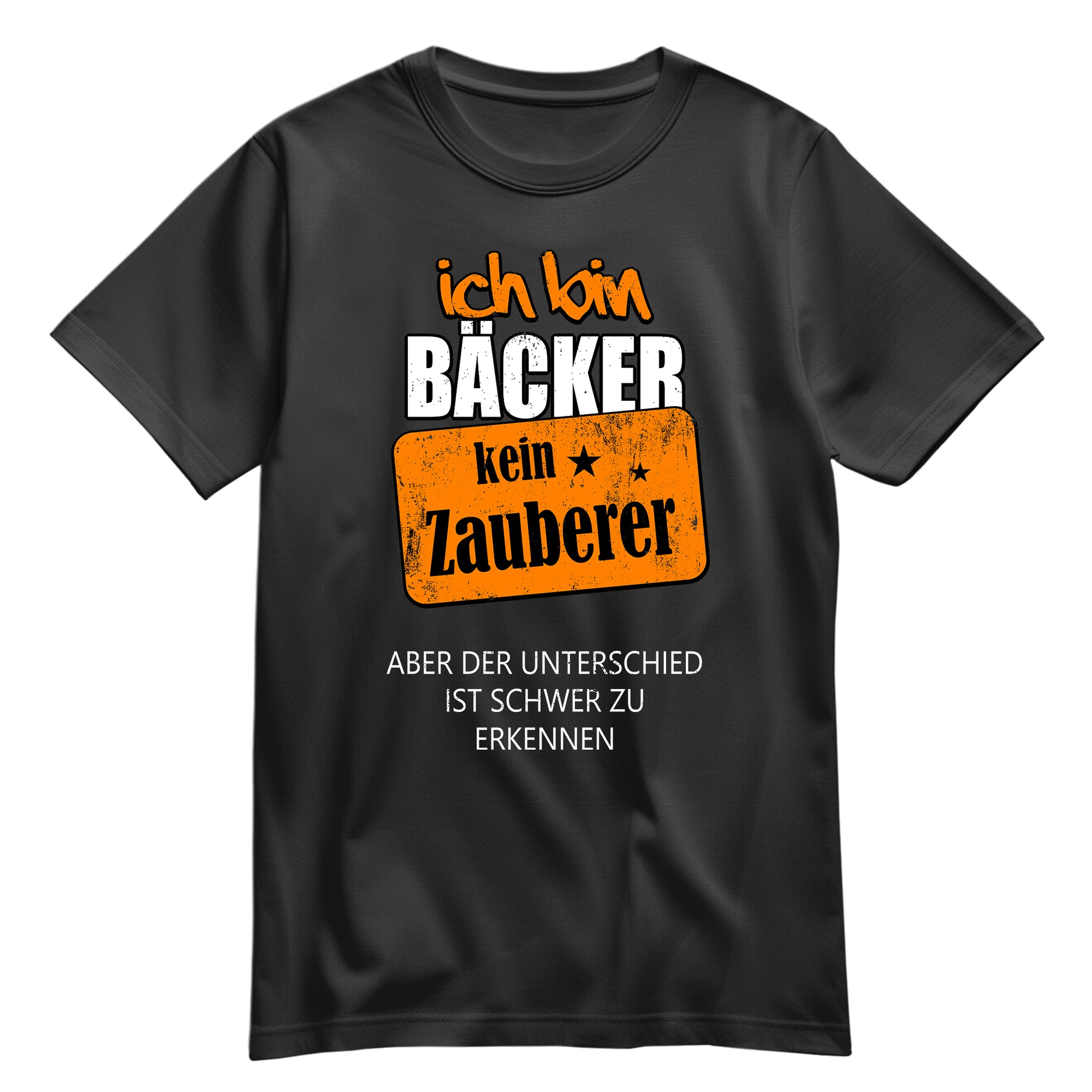 Ich bin Bäcker kein Zauberer - Shirt Schwarz - FULiMA®