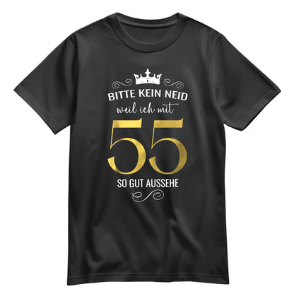 Bitte kein Neid weil ich mit 55 so gut aussehe - Krone - Geburtstag Shirt Schwarz - FULiMA®