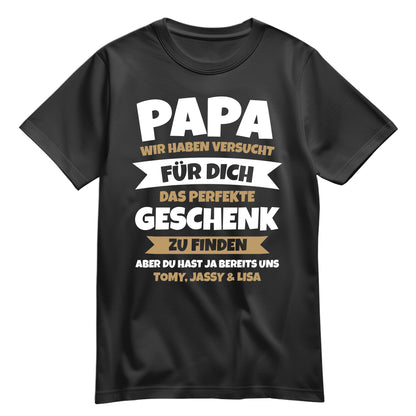 Papa, du hast ja schon uns – Lustiges Geschenk-Shirt Schwarz - FULiMA®