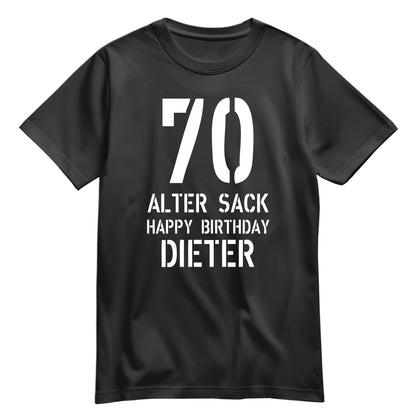 Geburtstag Shirt - 70 Alter Sack Happy Birthday mit Namen Schwarz - FULiMA®