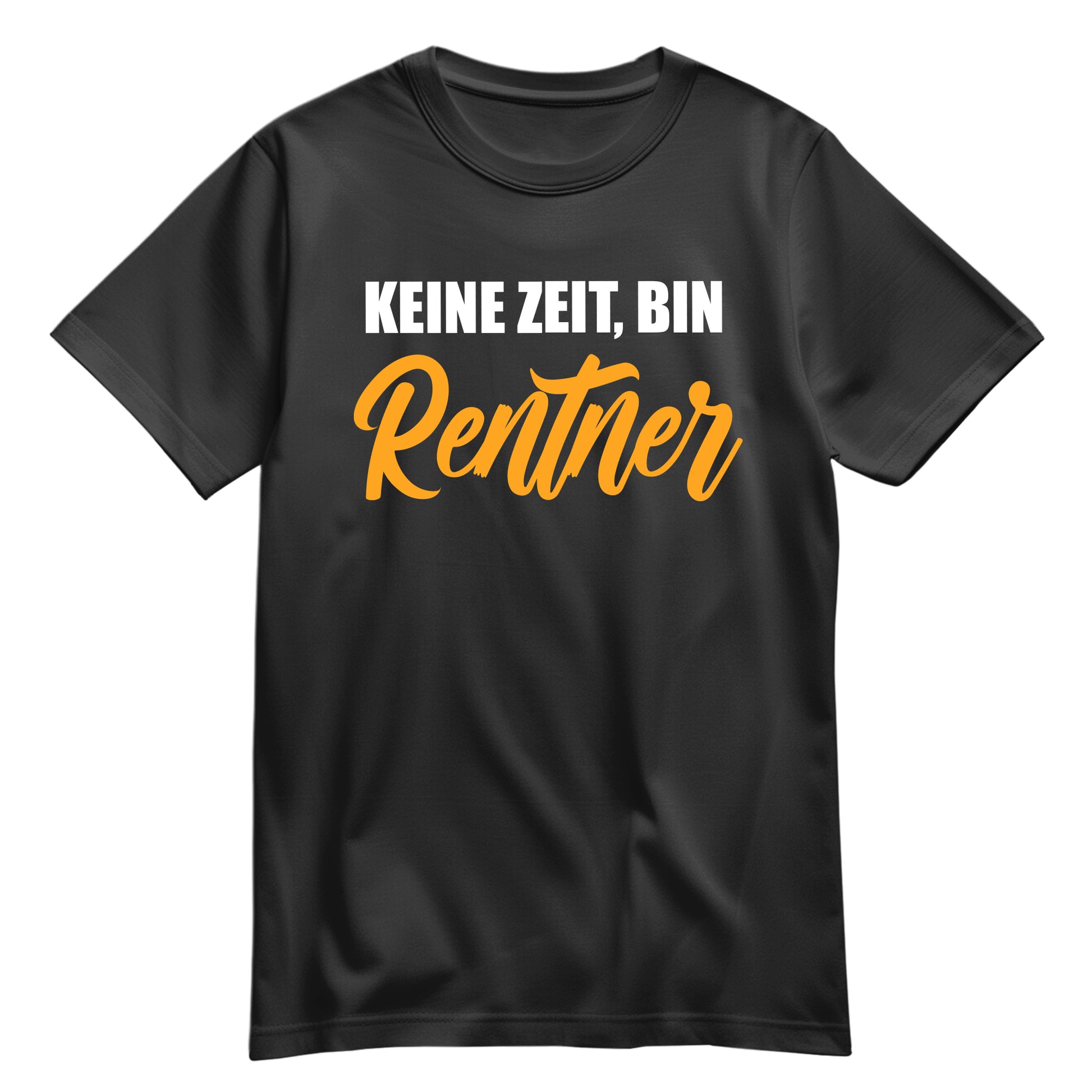 Rentner T Shirt - Keine Zeit bin Rentner - Spruch - Rente Geschenk Schwarz - FULiMA®