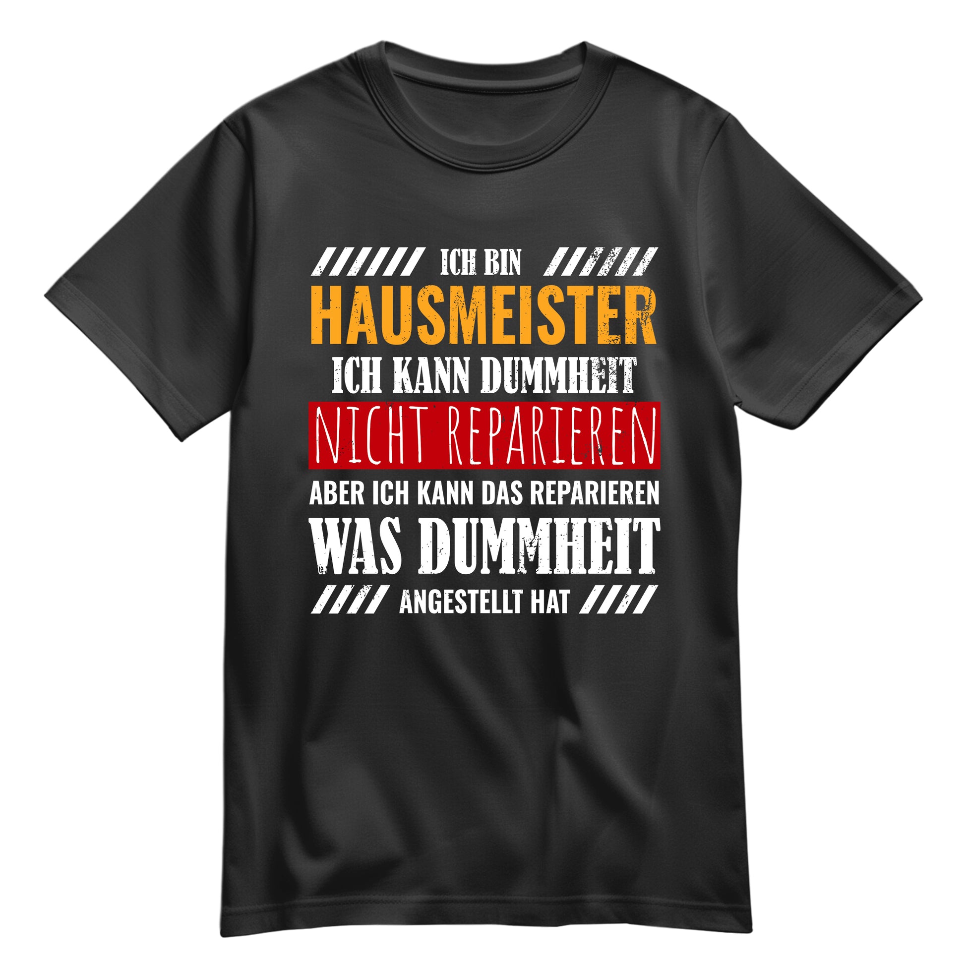 Ich bin Hausmeister ich kann Dummheit nicht reparieren - Shirt Schwarz - FULiMA®