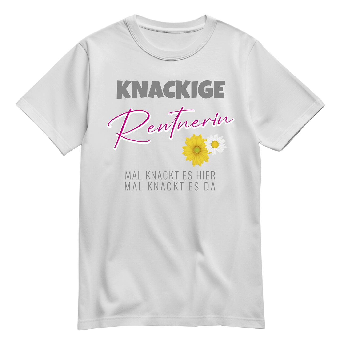 Rentnerin T Shirt - Knackige Rentnerin mal knackt es hier mal da - Spruch - Rente Geschenk Weiß - FULiMA®