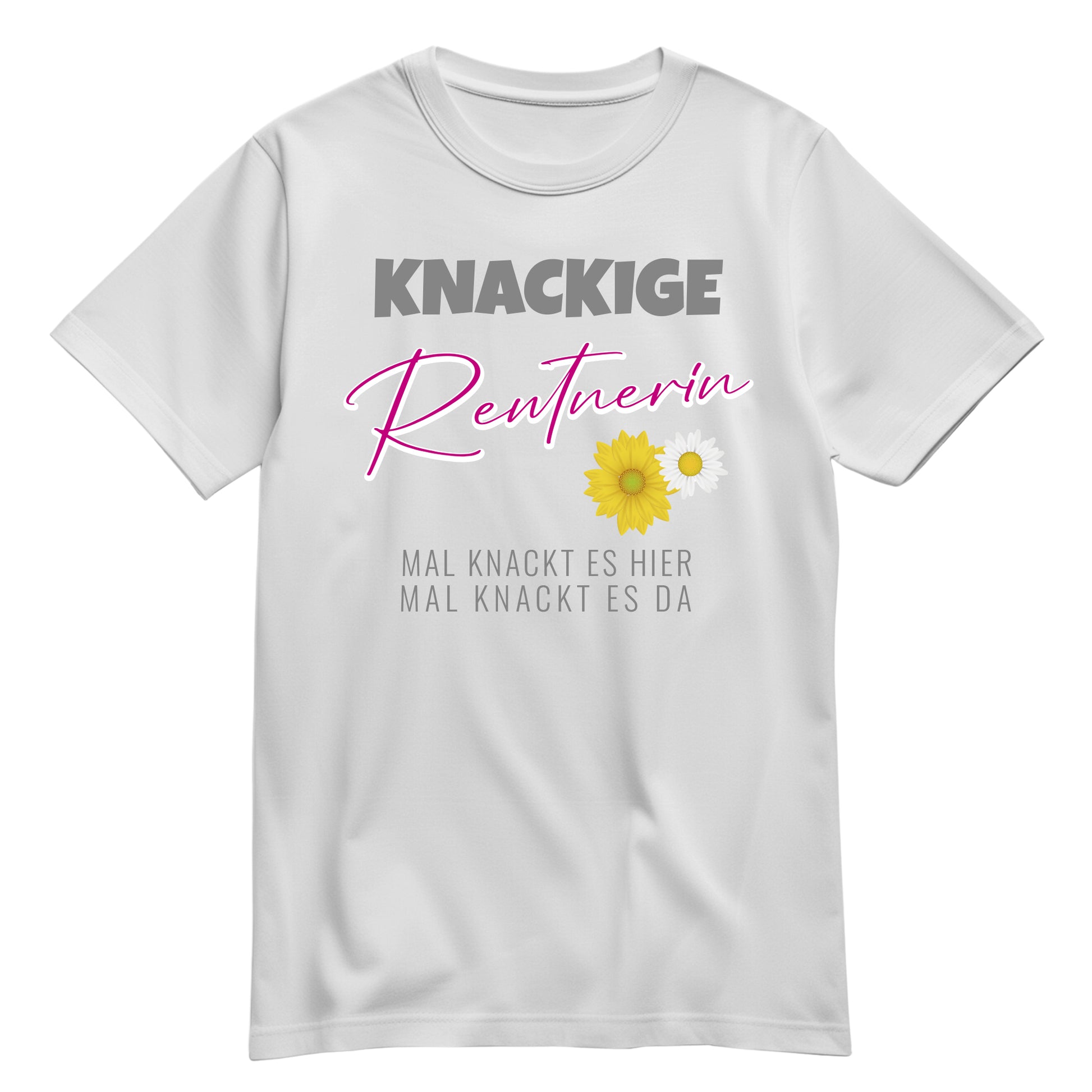 Rentnerin T Shirt - Knackige Rentnerin mal knackt es hier mal da - Spruch - Rente Geschenk Weiß - FULiMA®